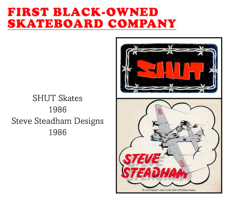 First Black Owned Company SHUT Skates 1986 and Steve Steadham Designs 1986