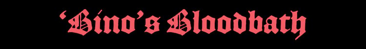 Binos Bloodbath subhead 2000