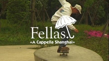 Hélas' "Fellas: A Cappella Shanghai" Video