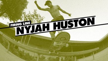 Firing Line: Nyjah Huston