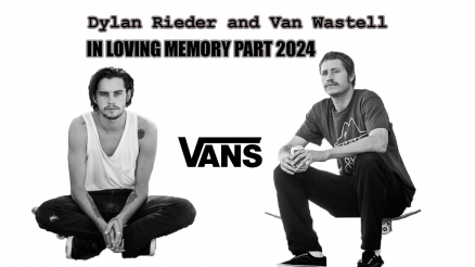 Van Wastell and Dylan Rieder&#039;s &quot;In Loving Memory 2024&quot; Video