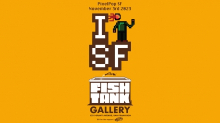 Pixel Pop SF at The Fishtank Gallery