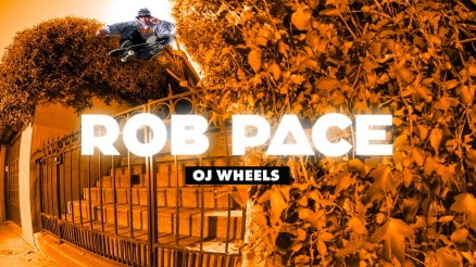 Rob Pace&#039;s &quot;OJ Wheels&quot; Part