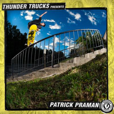 Patrick Praman&#039;s &quot;Thunder Trucks&quot; Part