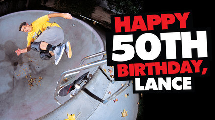 Lance Mountain’s “Happy 50th Birthday” Video