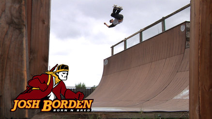 Josh Borden's "Born-N-Bred" Part