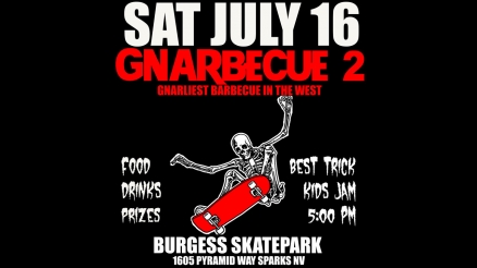<span class='eventDate'>July 16, 2022 - June 16, 2022</span><style>.eventDate {font-size:14px;color:rgb(150,150,150);font-weight:bold;}</style><br />Sierra Nevada Skateboards&#039; Gnarbecue 2