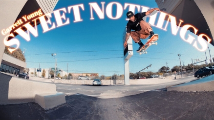 Garrett Young&#039;s &quot;Sweet Nothings&quot; Part