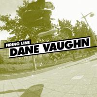 Firing Line: Dane Vaughn