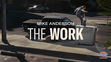 Mike Anderson&#039;s &quot;The Work&quot; Dickies Video