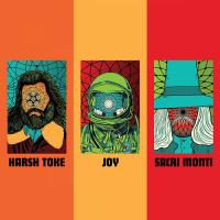 Harsh Toke x Joy x Sacri Monti