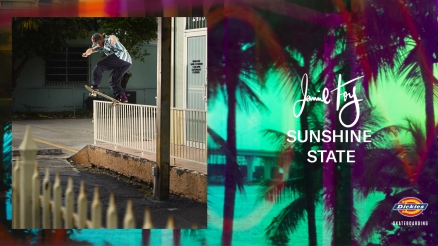 Jamie Foy's "Sunshine State" Dickies Part