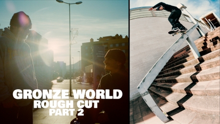 Rough Cut: "Gronze World" Part 2