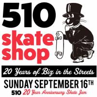 510 20 Year Anniversary Skate Jam