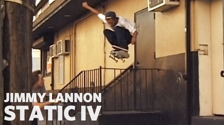 Jimmy Lannon's "Static IV" Part