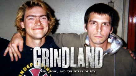 “Grindland – Red, Monk and the Birth of DIY” Full Movie