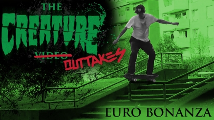Creature Outtakes: Euro Bonanza