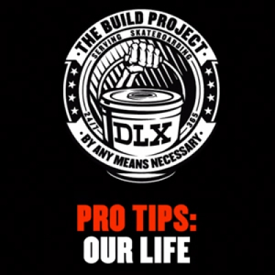 The Build Project Pro Tips: Our Life