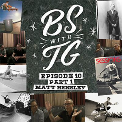 BS with TG: Matt Hensley Part 1
