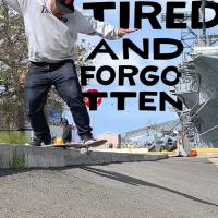 Tired Skateboards “TIRED &amp; FORGOTTEN” Video