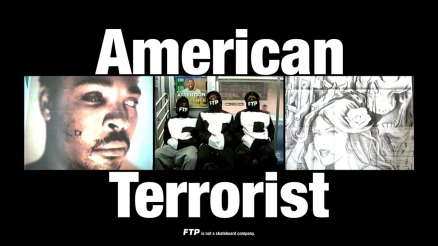 FTP&#039;s &quot;American Terrorist&quot; Video